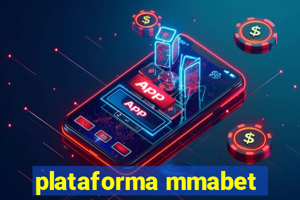 plataforma mmabet